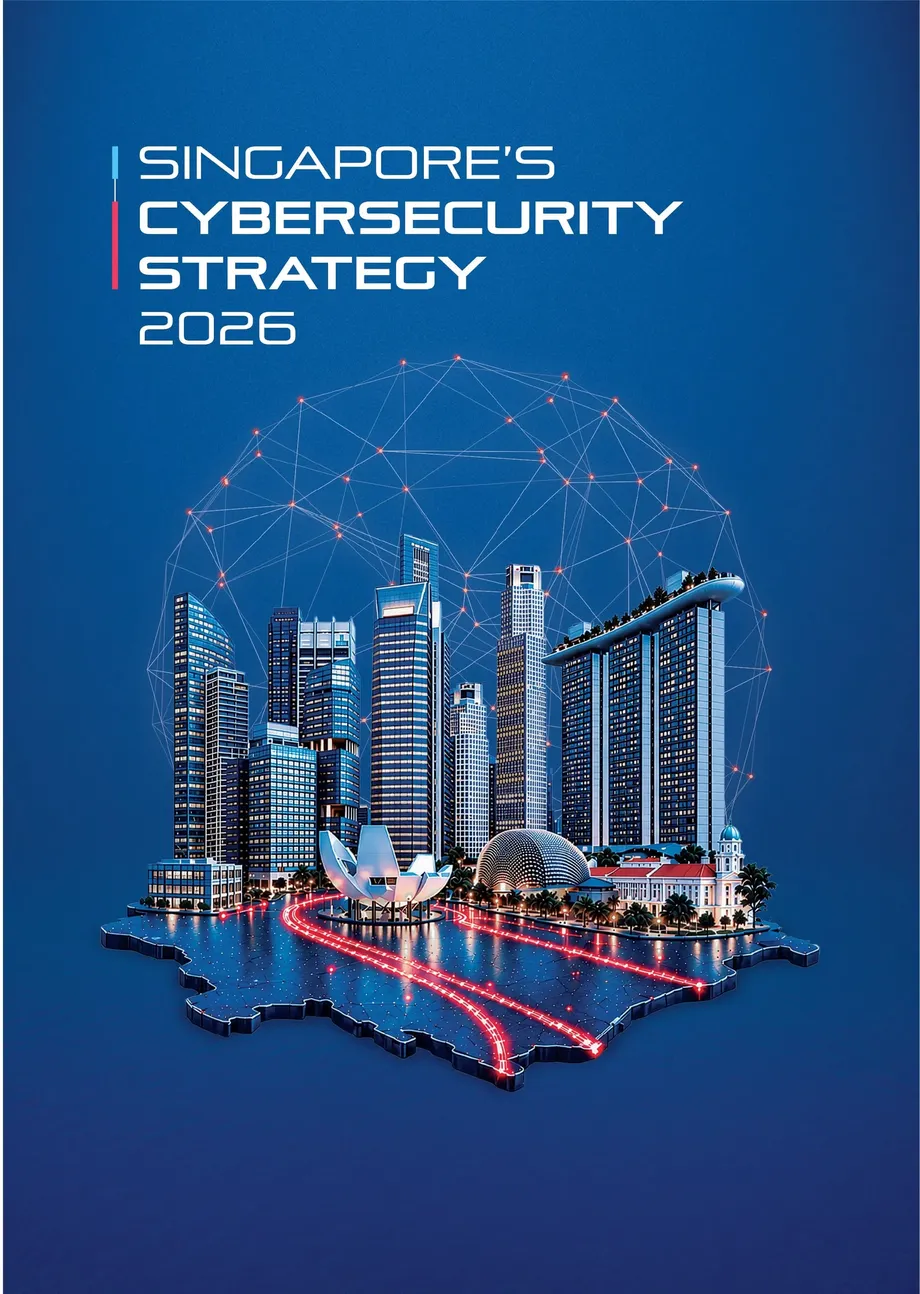 Singapore Cybersecurity Strategy 2026 Sets Out National Threat Blocking, AI Defence and New Professional Standards